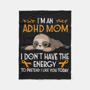 I'm An Adhd Mom Awareness Orange Ribbon Sloth Adhd Fleece Blanket