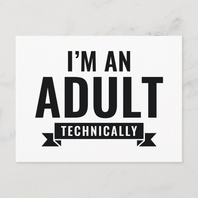 I'm An Adult Technically Postcard (Front)
