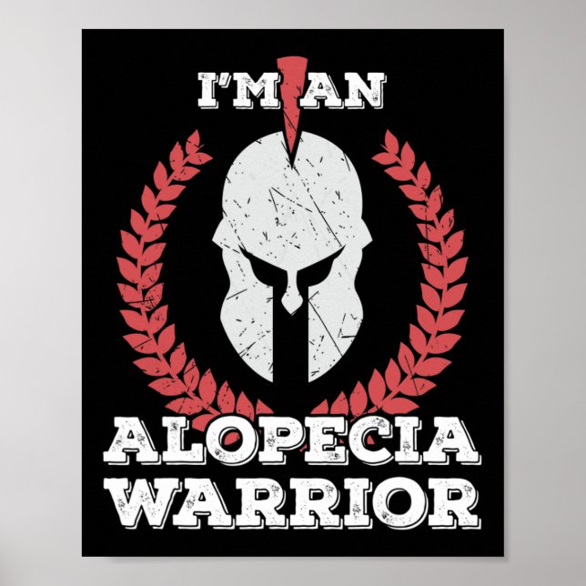 I'm an Alopecia Warrior Alopecia Areata Awareness  Poster (Front)