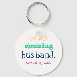 I'm an amazing husband. Just ask my wife. Keychain