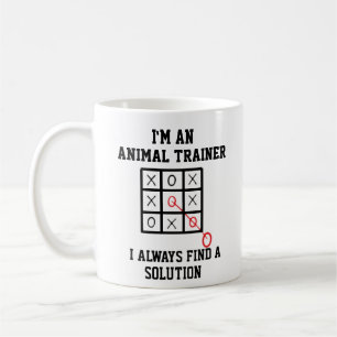 Im An Animal Trainer I Always Find A Solution Mug