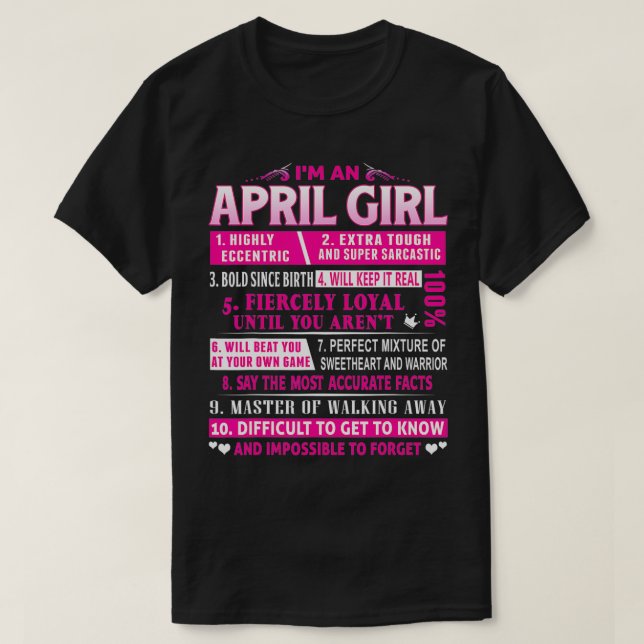 I'm An April Girl  April Birthday  T-Shirt (Design Front)