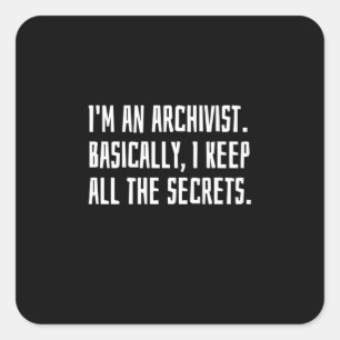 I'm An Archivist Square Sticker