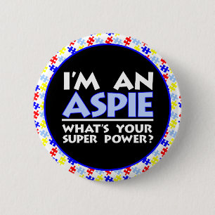 I'm an Aspie. What's Your Super Power? 2 Inch Round Button