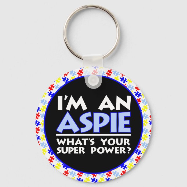 I'm an Aspie. What's Your Super Power? Keychain (Front)
