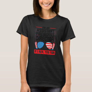 I'm An Assistant Fireworks Director Assistant Fire T-Shirt