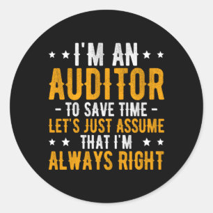 I'M An Auditor Auditing Audit Auditor Classic Round Sticker