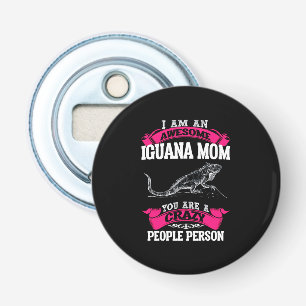 I'm an awesome Iguana mom Bottle Opener