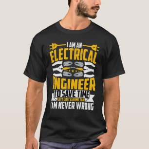 I'm an Electrical Engineer   Electricity Technolog T-Shirt