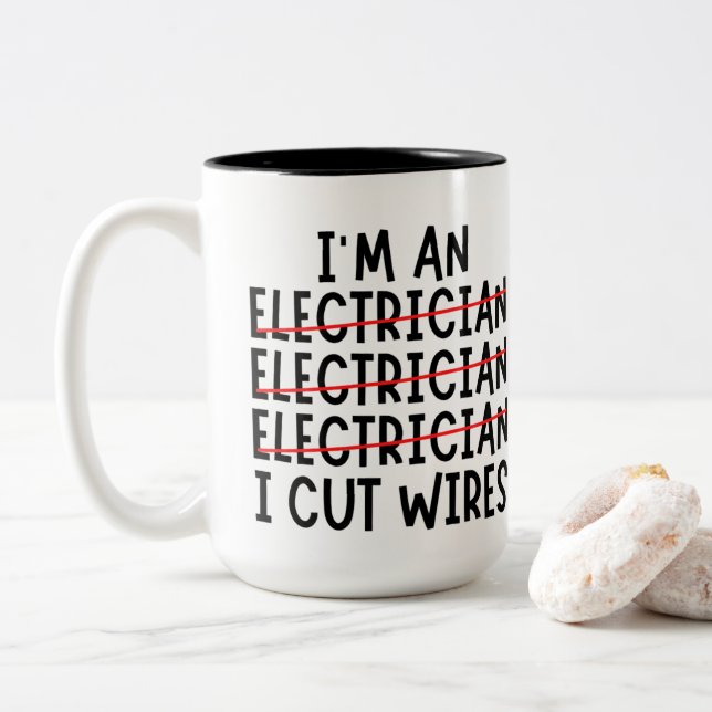 I'm An Electrician I Cut Wires Two-Tone Coffee Mug (With Donut)