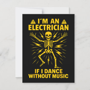 Im An Electrician If I Dance Without Music Postcard