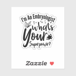 I'm An Embryologist What's Your Superpower?