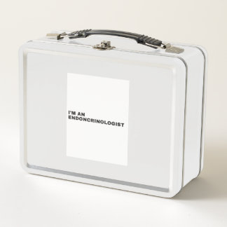 I'M AN ENDOCRINOLOGIST METAL LUNCH BOX