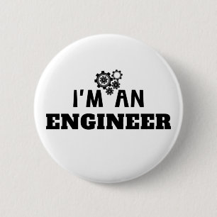I'M AN ENGINEER -  2 INCH ROUND BUTTON