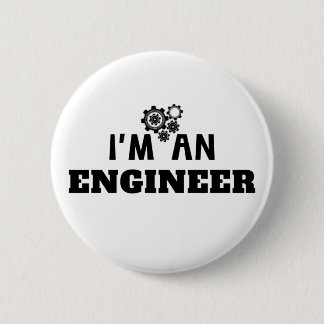 I'M AN ENGINEER - 2 INCH ROUND BUTTON