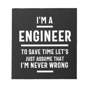 I'm an Engineer - Engineering Funny Notepad
