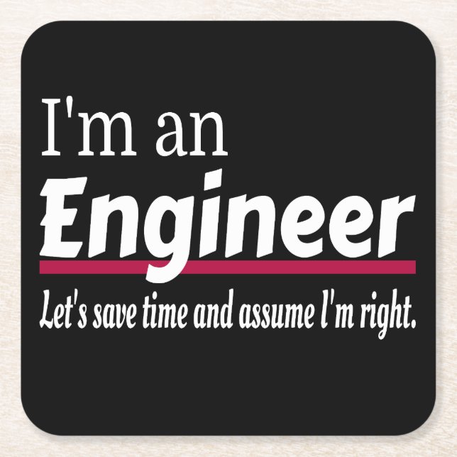 I'm an ENGINEER Funny Novelty Square Paper Coaster (Front)