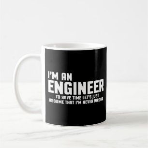 I'm An Engineer Funny Quote Coffee Mug