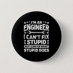 I'm An Engineer I Can't Fix Stud Funny Engineering 2 Inch Round Button