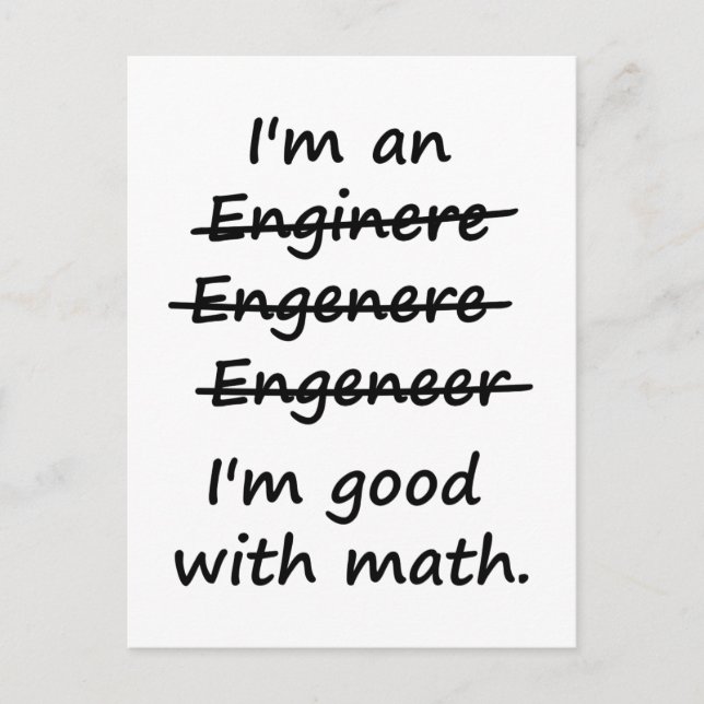 I'm an Engineer I'm Good at Math Postcard (Front)