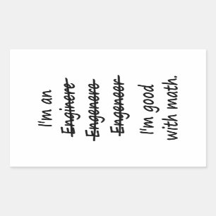 I'm an Engineer I'm Good at Math Sticker