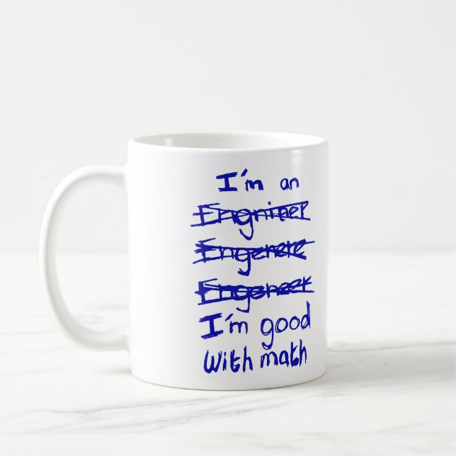 I'm an Engineer, I'm Good With Math Mug (Left)