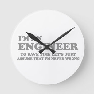 I'm an Engineer Round Clock