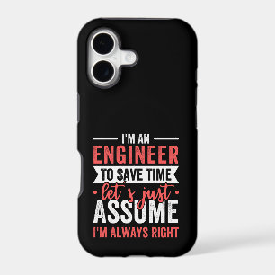 I'm AN ENGINEER, To Save Time Let's Just Assume
