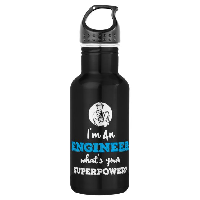 Im An Engineer Whats Your Superpower 532 Ml Water Bottle (Front)