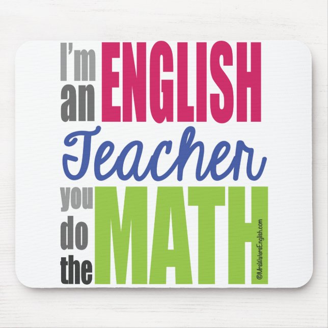 I'm an English teacher... Mousepad (Front)