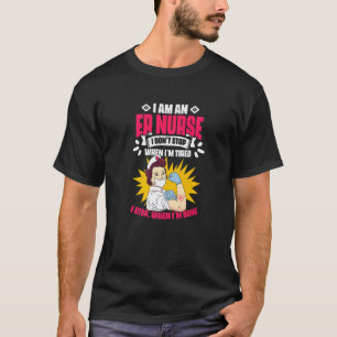 I'm An ER Nurse Emergency Medical Technician EMT P T-Shirt