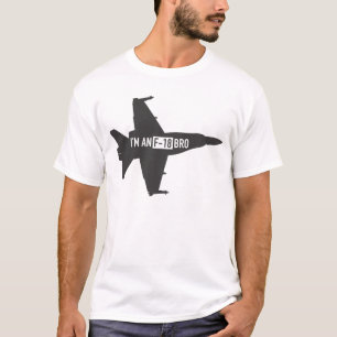 I'm an F-18 Bro T-Shirt
