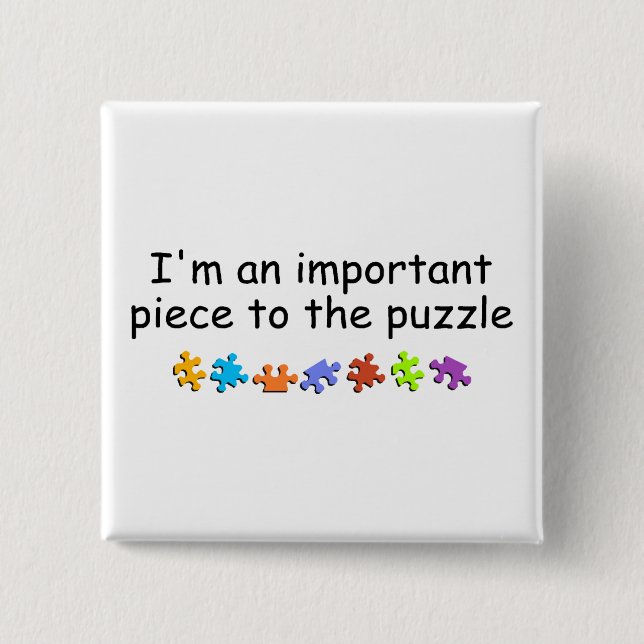 Im An Important Piece Of The Puzzle 2 Inch Square Button (Front)