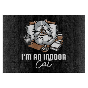 I'm an indoor cat - Introvert cat Cutting Board