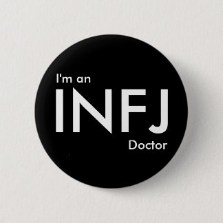 I'm an INFJ Doctor - Personality Type 2 Inch Round Button