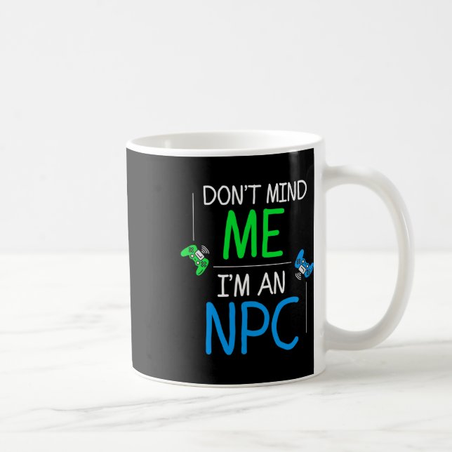 I'm An Npc  Coffee Mug (Right)