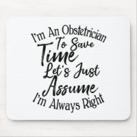 I'm An Obstetrician To Save Time