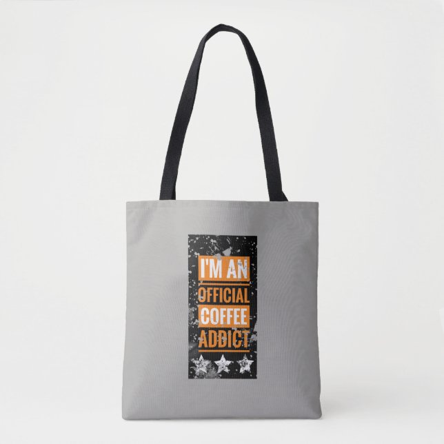 I'm an official coffee addict  Bag (Front)