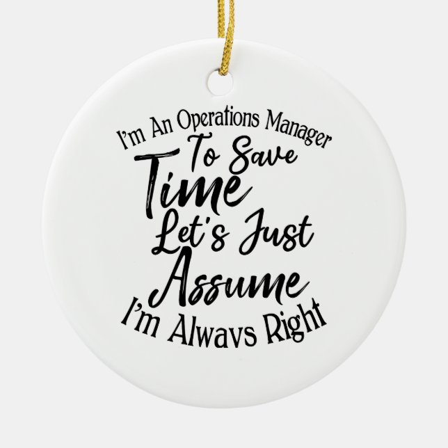 I'm An Operations Manager To Save Time Ceramic Ornament (Front)