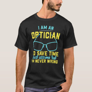 I'm An Optician Eyeglass Whisperer Optometrist Opt T-Shirt
