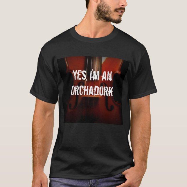 I'm an Orchadork T-Shirt (Front)