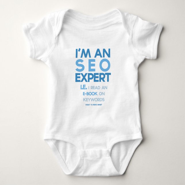"I'm an SEO Expert" Funny Baby Bodysuit (Front)