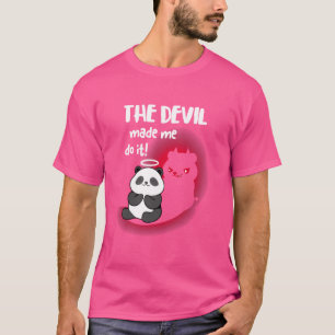 I'm Angel Dog But Devil panda Made Me Do it T-Shirt