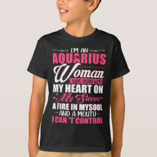 I'm Aquarius Woman With A Mouth I Can't Control Fu T-Shirt