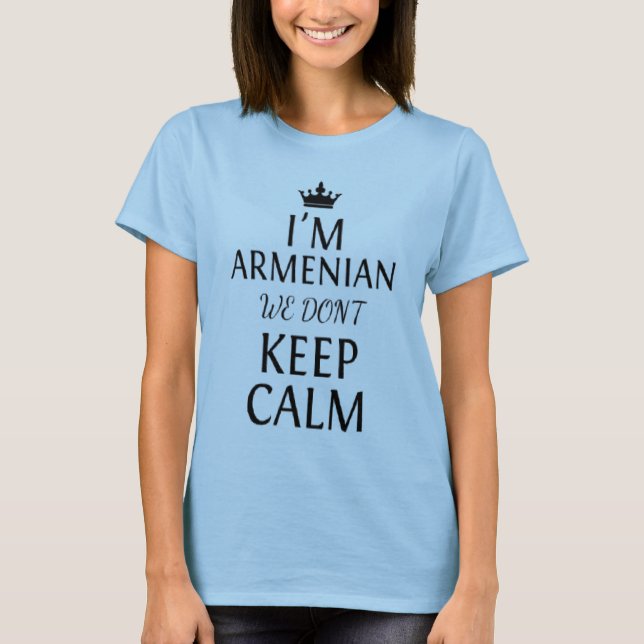 i'm Armenian T-Shirt (Front)