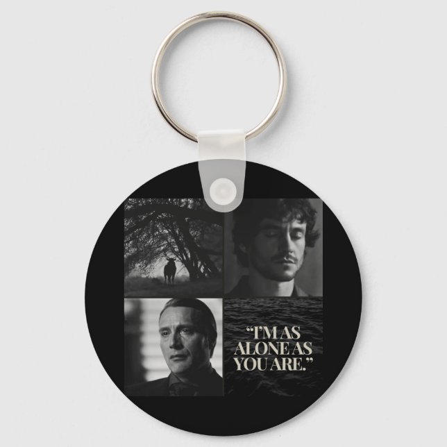 "I'm as alone as you are." Mug Keychain (Front)