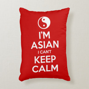 I'm Asian I Can't Keep Calm Accent Pillow