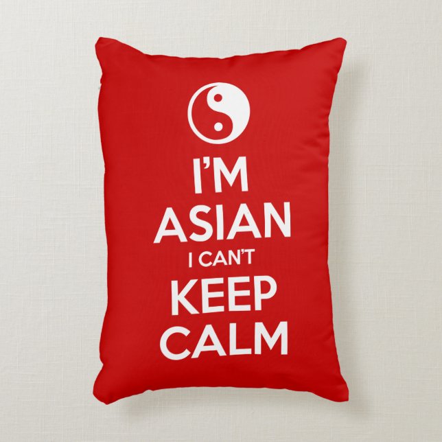 I'm Asian I Can't Keep Calm Accent Pillow (Front(Vertical))