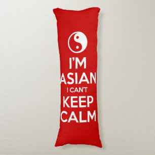 I'm Asian I Can't Keep Calm Body Pillow