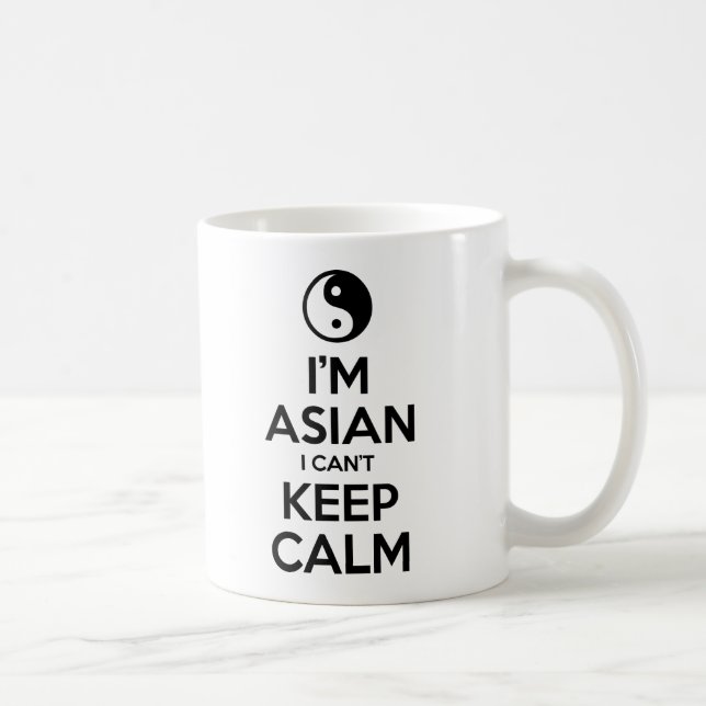 I'm Asian I Can't Keep Calm Coffee Mug (Right)